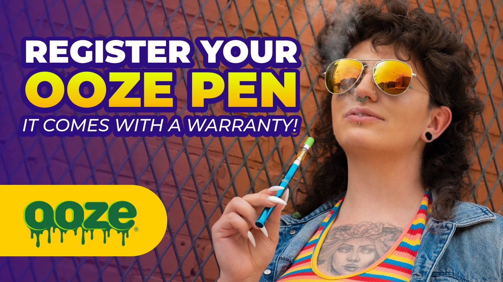 Register Your Ooze Pen, It Comes With a Warranty!