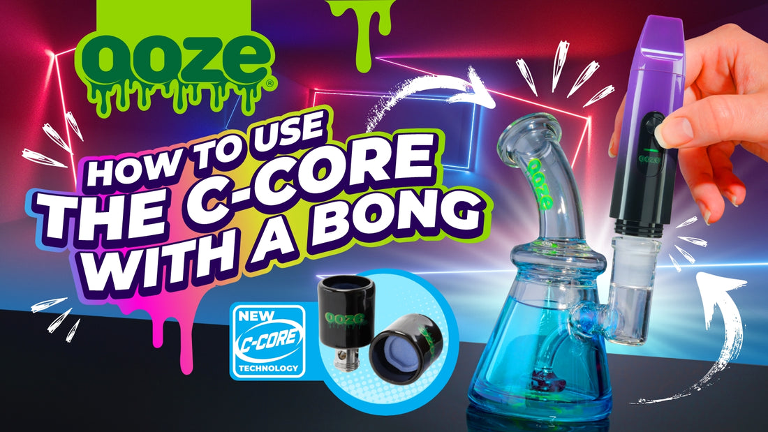 How to Use C-Core Devices with a Bong