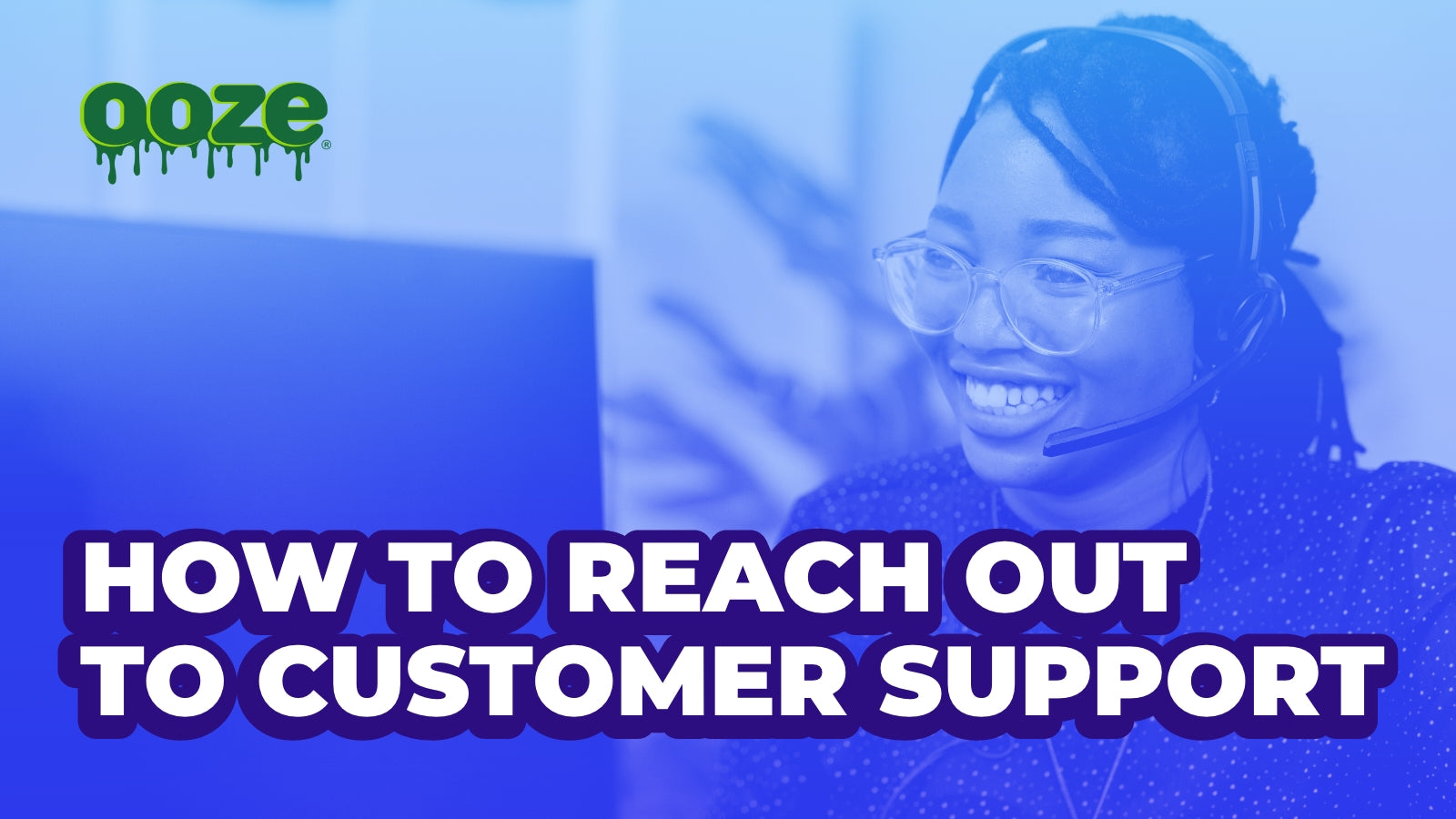 How to Reach Out to Ooze Customer Support