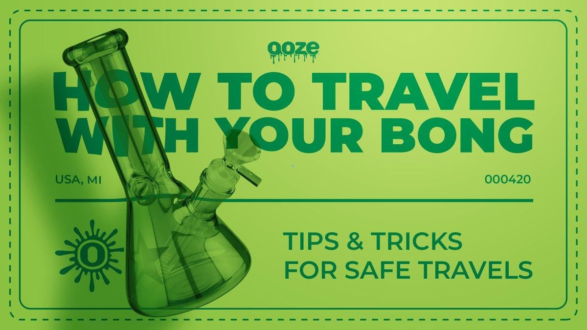 How to Travel with Your Bong