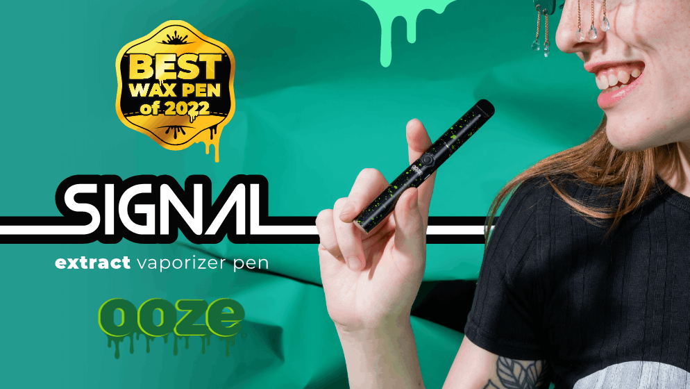Best Wax Pen of 2022: Ooze Signal