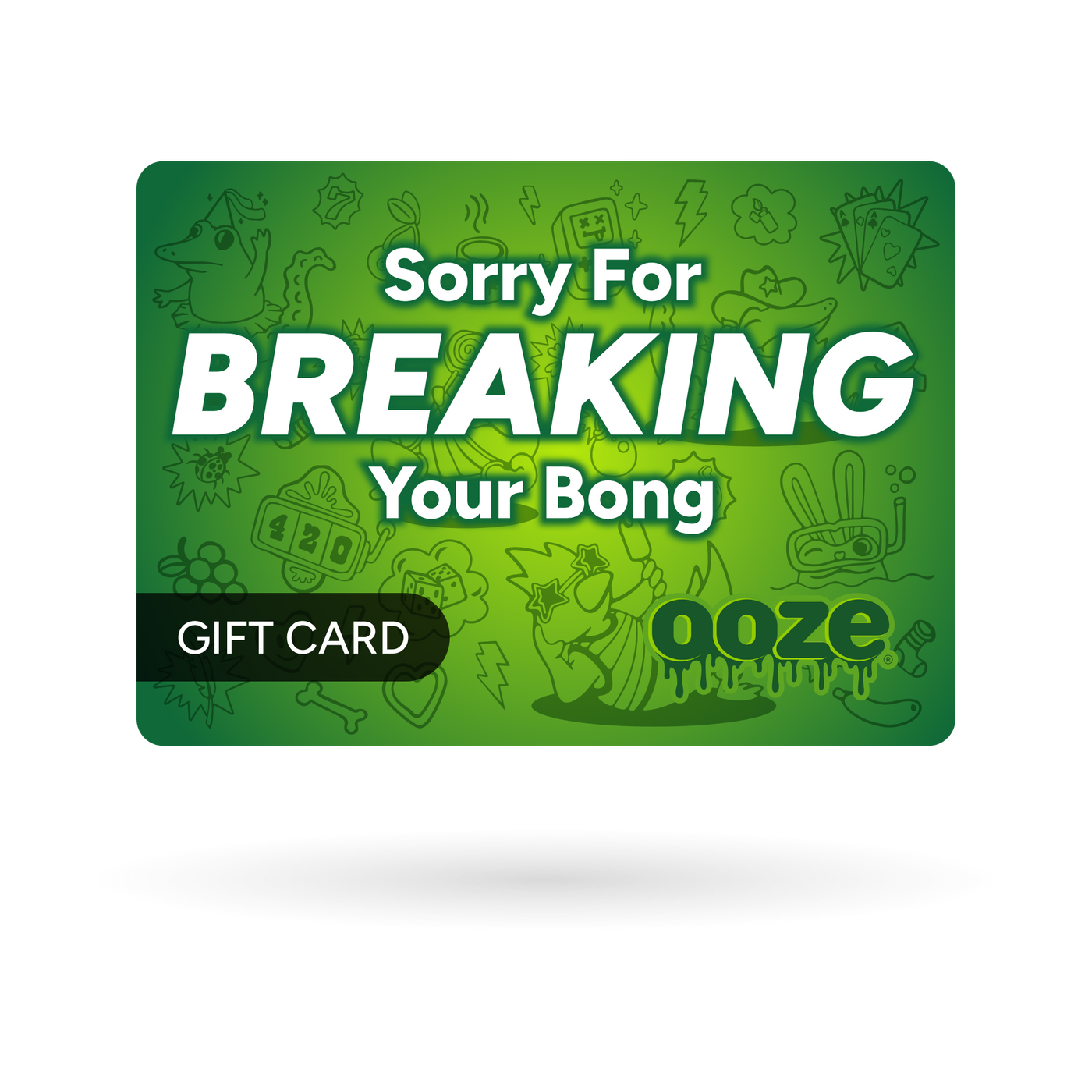 Sorry For Breaking Your Bong Gift Card
