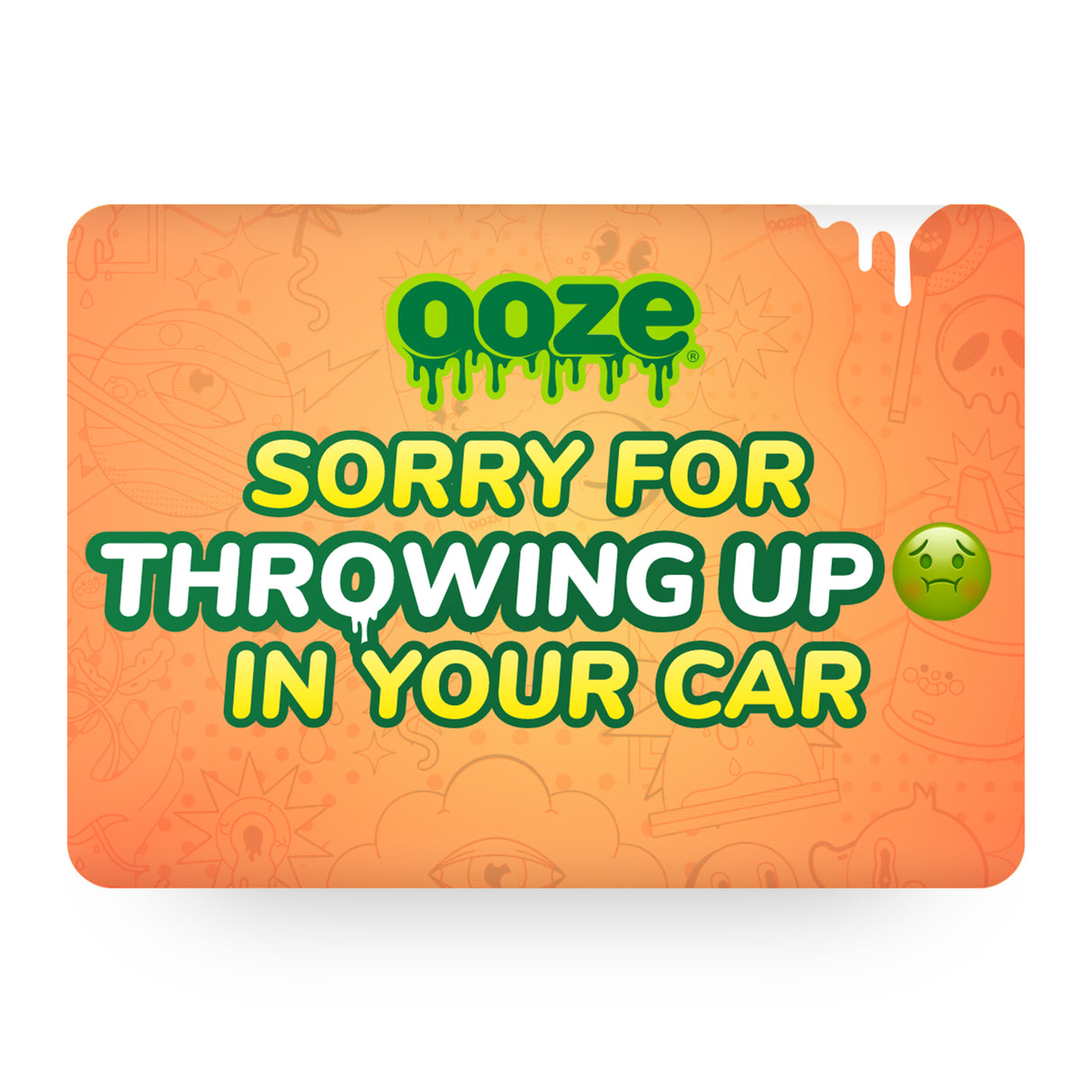 Sorry For Throwing Up In Your Car Ooze Gift Card